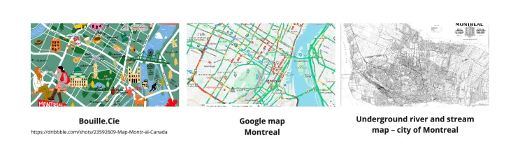 Three maps of Montreal side by side: an illustrated tourist map, a Google Maps street view, and a detailed underground river and stream map.