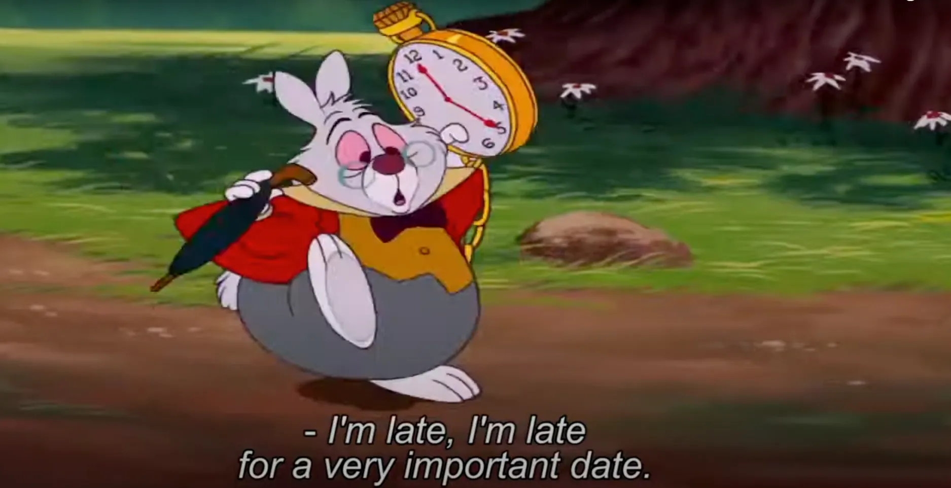 The White Rabbit from Disney’s Alice in Wonderland running with his pocket watch, captioned “I’m late, I’m late for a very important date.”
